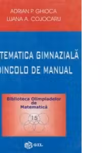 Matematica gimnaziala dincolo de manual