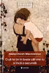 O sa te tin in brate cit vrei tu si inca o secunda