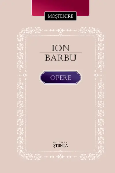 Barbu Ion. Opere. Poezie. Scrieri in proza an 2025