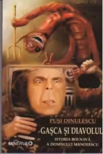 Gasca si diavolul. Istoria bolnava a domnului Manolescu