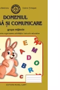 Domeniul Limba si Comunicare - Grupa mijlocie: Sugestii pentru organizarea activitatilor instructiv-educative