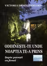 Odihnește-te acolo unde noaptea te-a prins