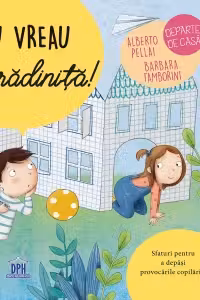 Nu vreau sa merg la gradinita! Sfaturi pentru a depasi provocarile copilariei