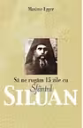 Să ne rugăm 15 zile cu Sfântul Siluan