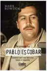 Pe urmele lui Pablo Escobar