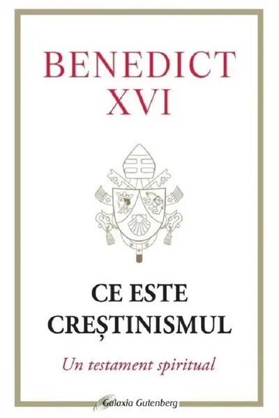 Ce este creștinismul. Un testament spiritual