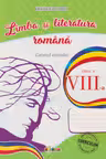 Limba si literatura romana Caietul elevului cl.8