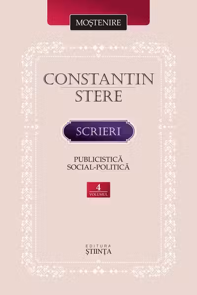 Scrieri. Volumul 4. Publicistica social-politica