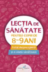 LECTIA DE SANATATE 3-PENTRU COPIII DE  8-9 ANI
