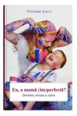 Eu, o mama (im)perfecta?