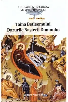 Taina Betleemului. Darurile Nasterii Domnului