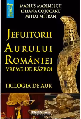 Jefuitorii aurului României. Vreme de război