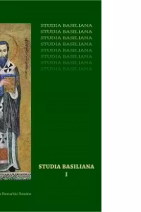 Studia Basiliana. Inchinare la 1630 de ani, volumul 1 - Prof. Dr. Emilian Popescu, Alexandru Marinescu