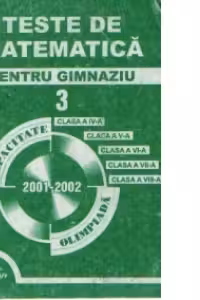 Teste de matematica pentru gimnaziu (capacitate, olimpiada 2001-2002)