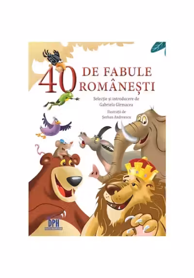 40 de fabule romanesti. Selectie de Gabriela Girmacea. Ilustratii de Serban Andreescu