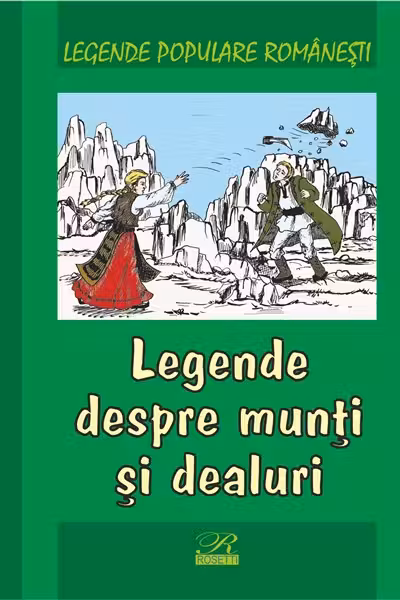 Legende despre munți și dealuri