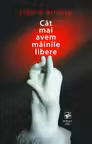 Cat mai avem mainile libere