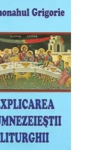 Explicarea dumnezeiestii liturghii