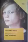 Clasici contemporani. SFARSITUL LUI EDDY BELLEGUEULE. Edouard Louis