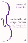 Amintirile lui George Enescu/ les souvenirs de Georges Enesco