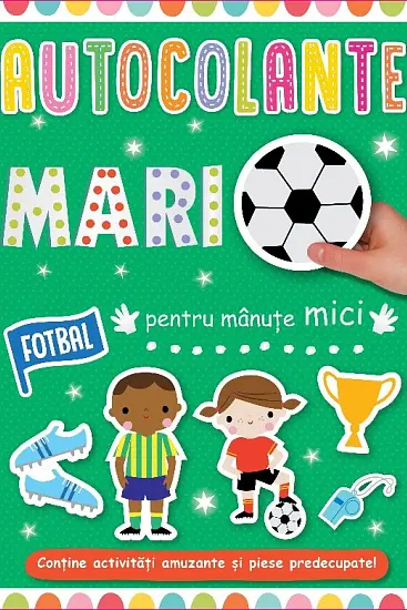 Autocolante mari pentru manute mici. Fotbal