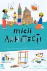 Micii arhitecti