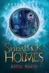 TANARUL SHERLOCK HOLMES. Norul mortii. Andrew Lane