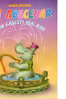 Un abecedar cum gasesti mai rar (cartonat)