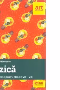 Fizica. Probleme pentru clasele VII-VIII