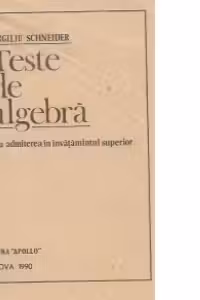 Teste de algebra pentru admiterea in invatamantul superior