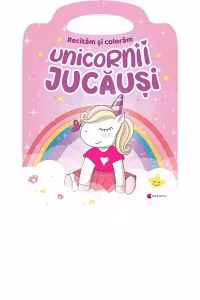 Unicornii jucausi. Recitam si coloram