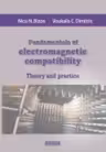 Fundamentals of electromagnetic compatibility. Theory and practice