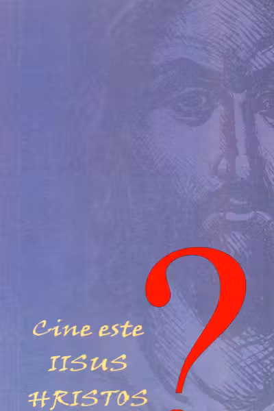 Cine este Iisus Hristos?