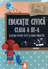 Educație civică. Auxiliar pentru elevi și cadre didactice - Clasa 3