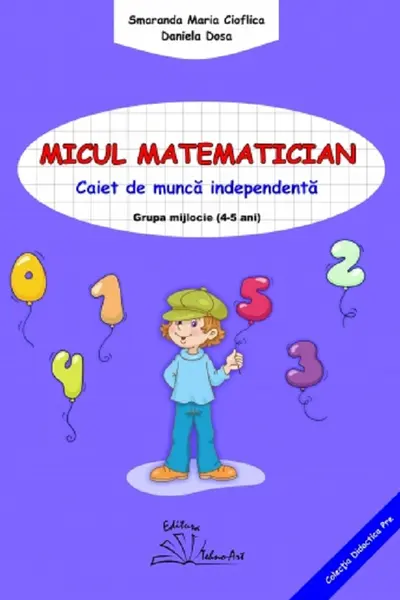 Micul matematician. Grupa mijlocie 4-5 ani