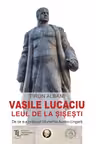 Vasile Lucaciu, Leul de la Şişeşti