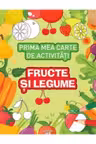 Fructe si legume