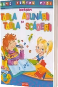 Invatam tabla adunarii si scaderii
