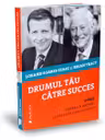 Drumul tau catre succes