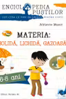 Materia - solida, lichida, gazoasa