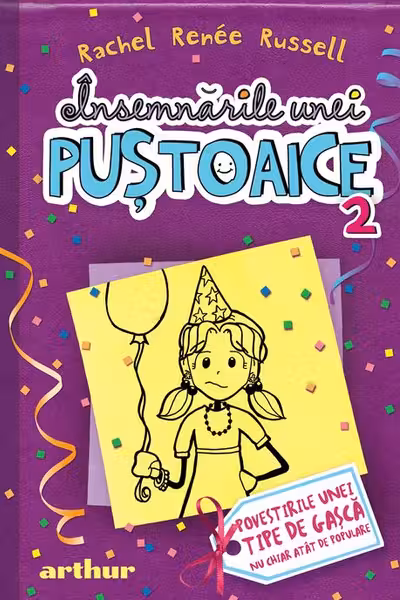 Insemnarile unei pustoaice 2. Povestirile unei tipe de gasca nu chiar atat de populare