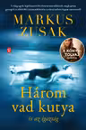Harom vad kutya es az igazsag