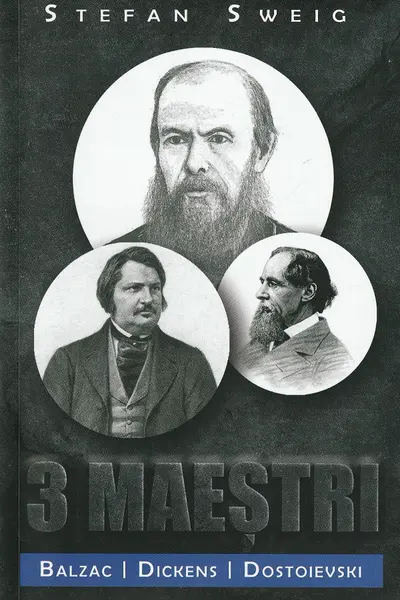 3 maeștri. Balzac, Dickens, Dostoievski
