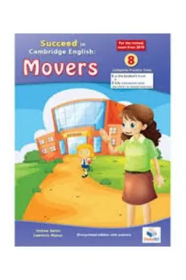 Teacher's Guide for Cambridge YLE Succeed in A1 MOVERS 2018 Format. 8 Practice Tests Teacher's Edition with CD - Andrew Betsis, Lawrence Mamas