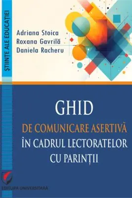 Ghid de comunicare asertiva in cadrul lectoratelor cu parintii