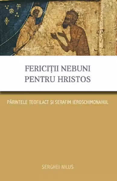 Fericiții nebuni pentru Hristos