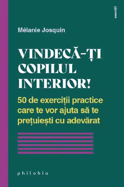 Vindeca-ti copilul interior!
