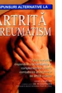 Raspunsuri alternative la artrita si reumatism