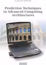 Prediction techniques in advanced computing architectures