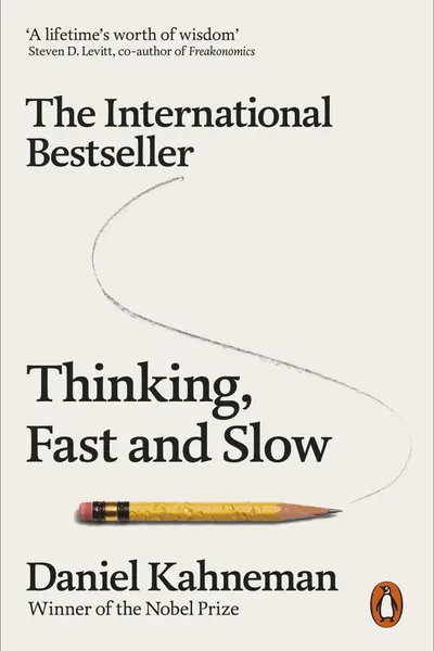 Thinking, Fast and Slow
